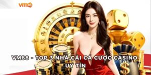 VM88 nằm trong top 3 nhà cái cá cược casino đáng chơi 2025